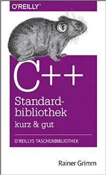C++ Standardbibliothek Kurz&Gut